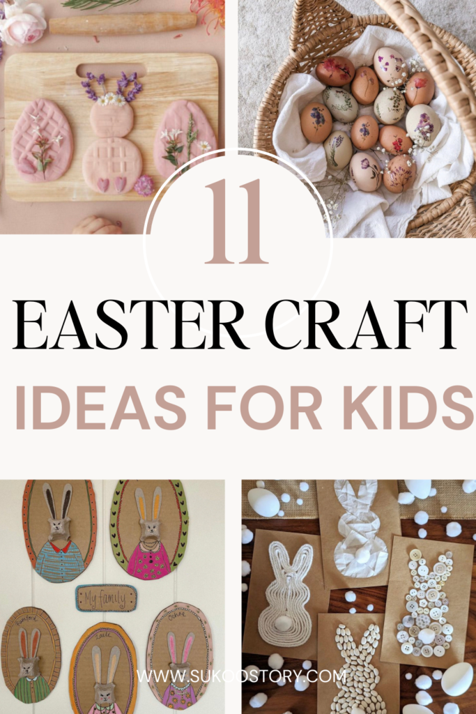 Pinterest Pin of 11 Best Easter Craft Ideas for Kids Featuring 4 craft ideas. 